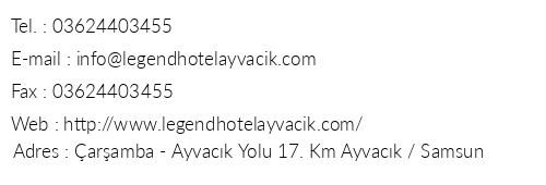Legend Hotel Ayvack telefon numaralar, faks, e-mail, posta adresi ve iletiim bilgileri